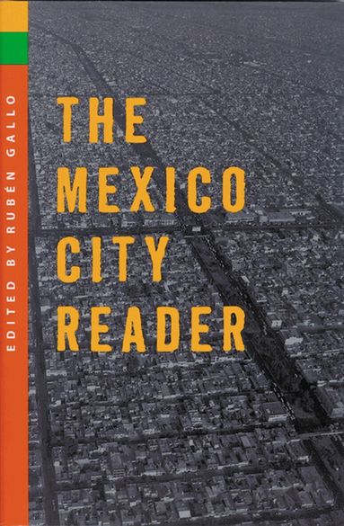 University of Wisconsin Press, Ruben Gallo - Mexico City Reader, Inbunden