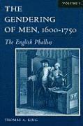 bokomslag The Gendering of Men,1600-1750