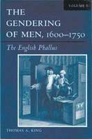 Thomas A. King - Gendering of Men,1600-1750, Häftad