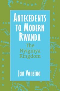 bokomslag Antecedents to Modern Rwanda