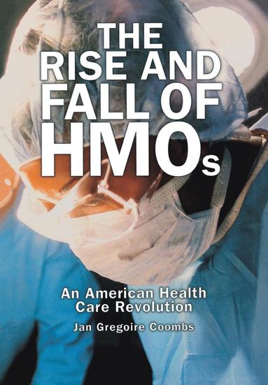 bokomslag The Rise and Fall of HMOs