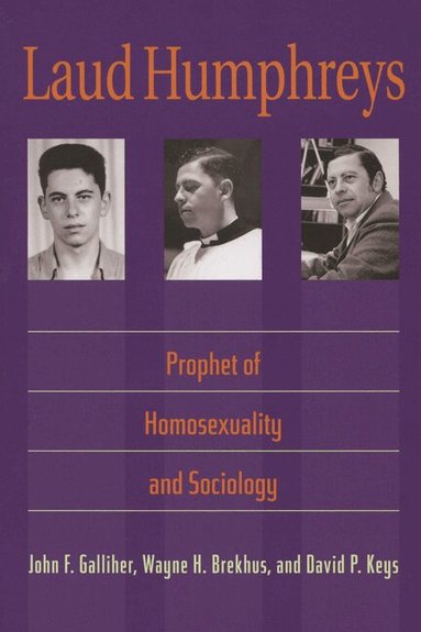 John F. Galliher, Wayne H. Brekhus, David P. Keys - Laud Humphreys, Häftad