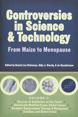 University of Wisconsin Press, Daniel Lee Kleinman, Abby J. Kinchy, Abby J Kinchy, Jo Handelsman - Controversies in Science and Technology V. 1; from Maize to Menopause, Häftad