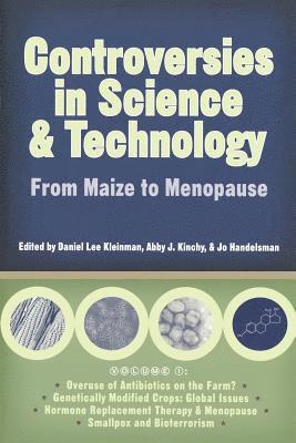 Controversies in Science and Technology v. 1; From Maize to Menopause 1