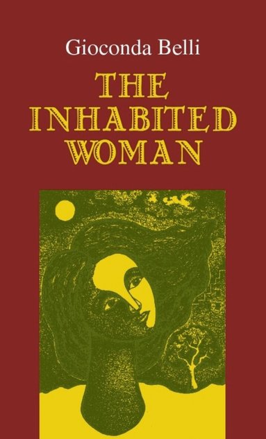 Gioconda Belli - Inhabited Woman, Häftad