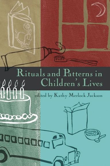 Kathy Jackson - Rituals and Patterns in Children's Lives, Inbunden