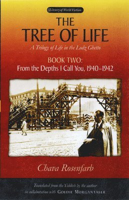 The Tree of Life Bk. 2; From the depths I call you, 1940-1942 1