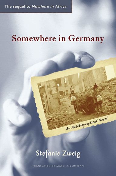 Stefanie Zweig - Somewhere in Germany, Inbunden