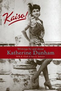 bokomslag Kaiso!: Writings by and about Katherine Dunham