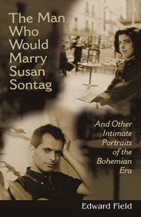 bokomslag The Man Who Would Marry Susan Sontag