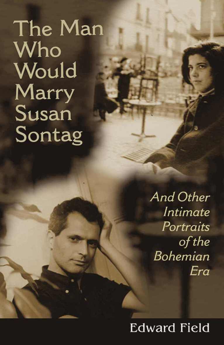 Edward Field, Amy L. Rosebrough, Amy L Rosebrough, David Bergman, Joan Larkin - Man Who Would Marry Susan Sontag, Häftad
