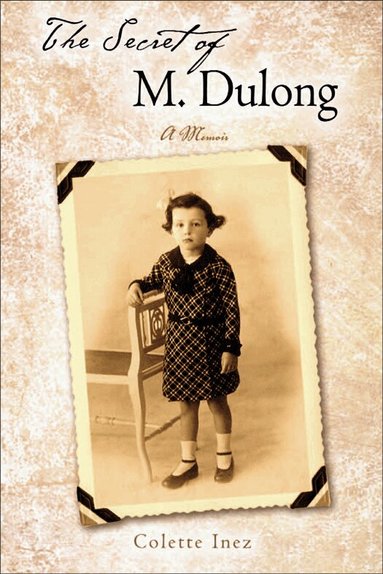 Colette Inez - Secret of M. Dulong, Inbunden