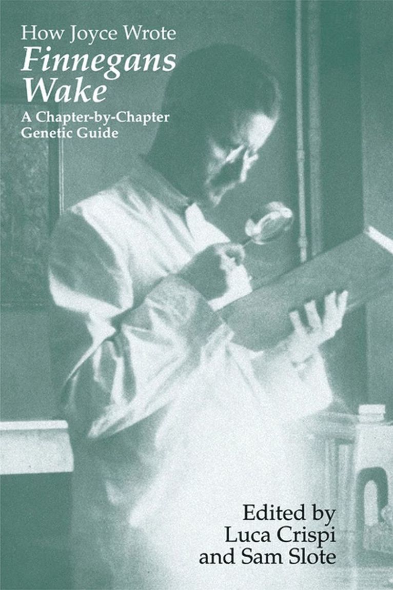 Luca Crispi, Sam Slote - How Joyce Wrote "Finnegans Wake, Häftad