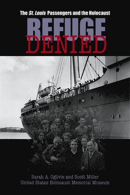 bokomslag Refuge Denied: The St. Louis Passengers and the Holocaust