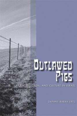 Daphne Barak-Erez - Outlawed Pigs, Inbunden