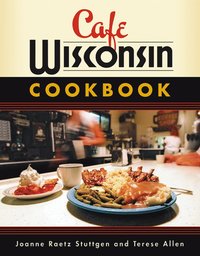 bokomslag Cafe Wisconsin Cookbook