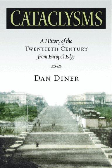 Dan Diner - Cataclysms, Inbunden