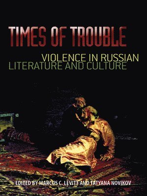 Marcus C. Levitt, Tatyana Novikov, Marcus C Levitt - Times of Trouble, Inbunden