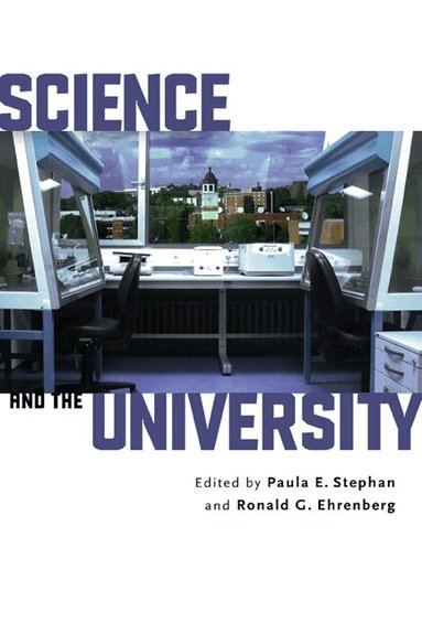 Paula E. Stephan, Ronald G. Ehrenberg - Science and the University, Inbunden