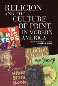 bokomslag Religion and the Culture of Print in Modern America