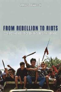 bokomslag From Rebellion to Riots