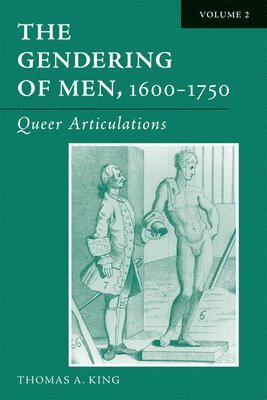 The Gendering of Men, 1600-1750, Volume 2 1