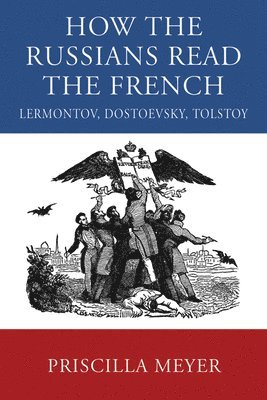 bokomslag HOW THE RUSSIANS READ THE FRENCH