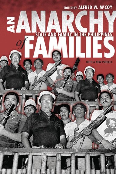 Alfred W. McCoy - Anarchy of Families, Häftad
