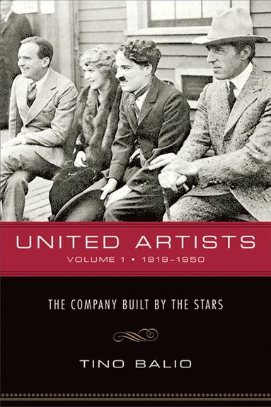 bokomslag United Artists v. 1; 1919-1950 - The Company Built by the Stars