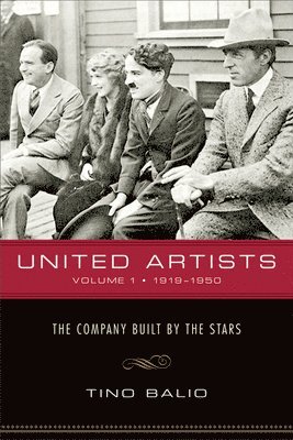 United Artists v. 1; 1919-1950 - The Company Built by the Stars 1