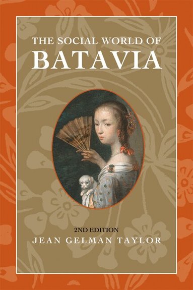 Jean Gelman Taylor - Social World of Batavia, Häftad