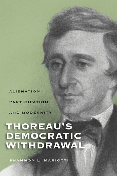 Shannon L. Mariotti - Thoreau's Democratic Withdrawal, Häftad