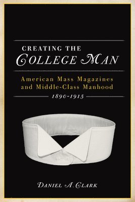 CREATING THE COLLEGE MAN 1