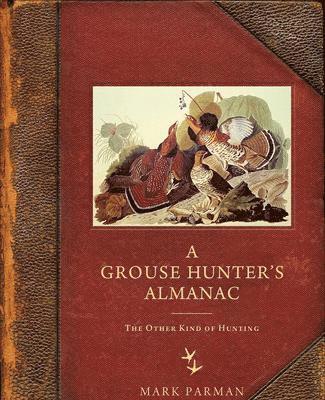 bokomslag A Grouse Hunteras Almanac