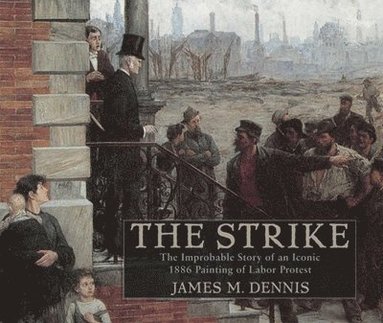 bokomslag Robert Koehler's 'The Strike'