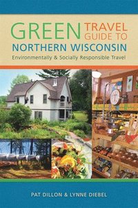 bokomslag Green Travel Guide to Northern Wisconsin