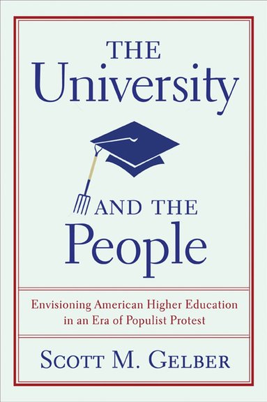 Scott Gelber - University and the People, Häftad