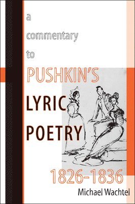 A Commentary to Pushkin's Lyric Poetry, 1826-1836 1