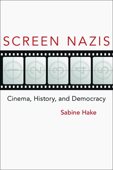 Sabine Hake - Screen Nazis, Häftad