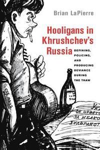 bokomslag Hooligans in Khrushchev's Russia