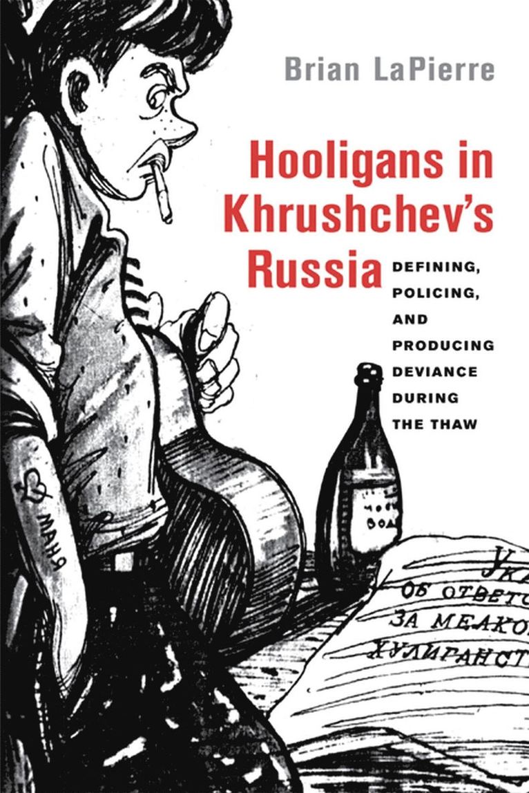 Brian LaPierre, Brian Lapierre - Hooligans in Khrushchev's Russia, Häftad