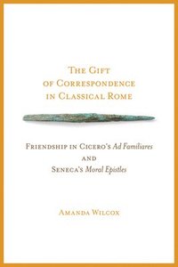 bokomslag The Gift of Correspondence in Classical Rome