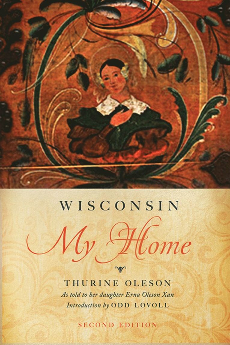 Thurine Oleson, Erna Xan, Erna Oleson Xan - Wisconsin My Home, Häftad