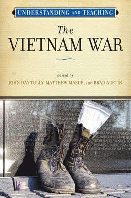 bokomslag Understanding and Teaching the Vietnam War