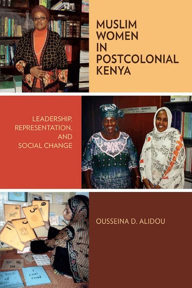 Ousseina D. Alidou - Muslim Women in Postcolonial Kenya, Häftad