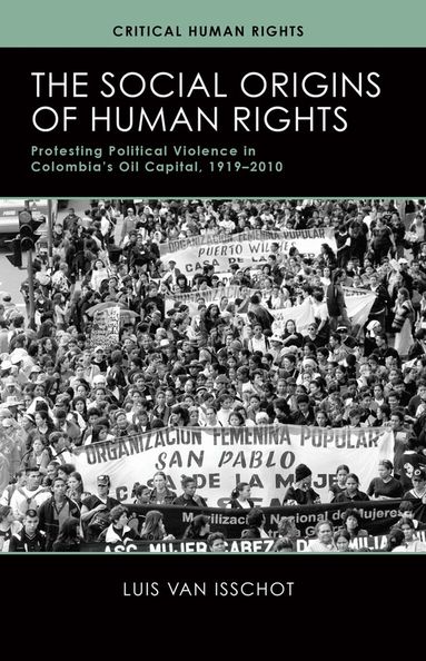 Luis van Isschot - Social Origins of Human Rights, Häftad