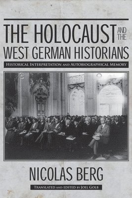 The Holocaust and The West German Historians 1