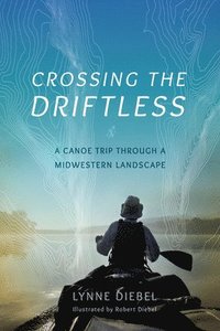 bokomslag Crossing the Driftless