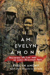 bokomslag I Am Evelyn Amony