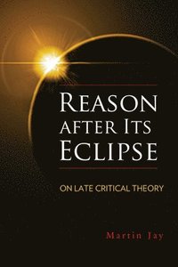 bokomslag Reason after Its Eclipse